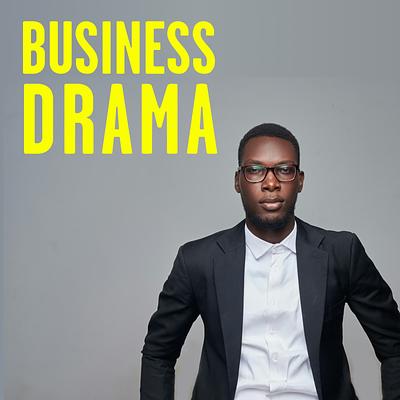 Business Drama