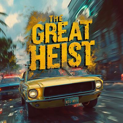 The Great Heist