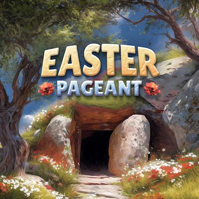 Easter Pageant